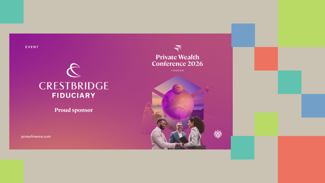 Crestbridge Fiduciary supports Jersey Finance Private Wealth Conference for fourth consecutive year
